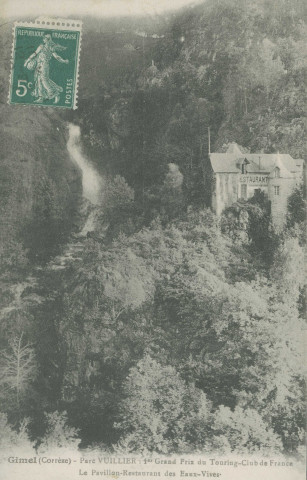 Gimel : "Gimel (Corrèze) - Parc Vuillier : 1er grand prix du Touring-club de France - Le pavillon-restaurant des Eaux vives".