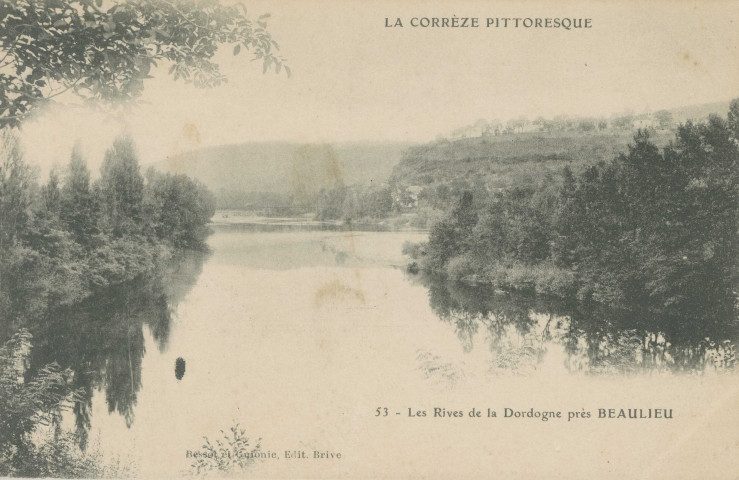 Beaulieu-sur-Dordogne : "La Corrèze pittoresque - 53 - Les rives de la Dordogne près Beaulieu".