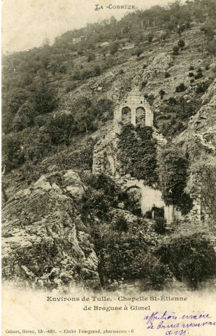 "La Corrèze. Environs de Tulle. - Chapelle Saint-Etienne de Braguse à Gimel".