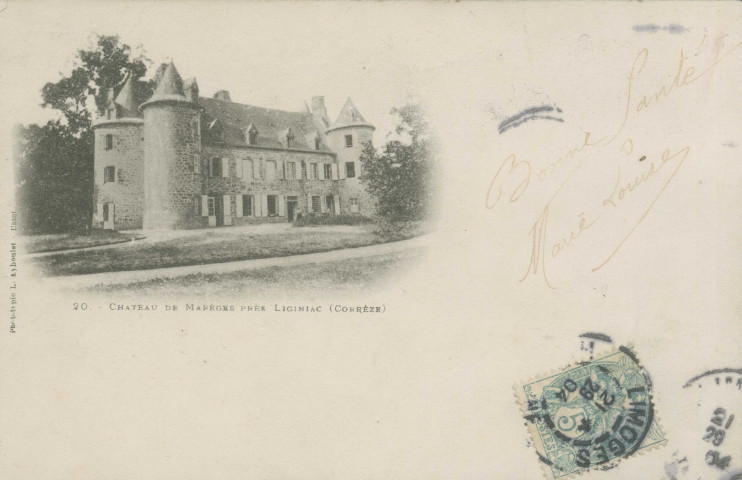 Liginiac : "20. - Château de Marèges près Liginiac (Corrèze)".