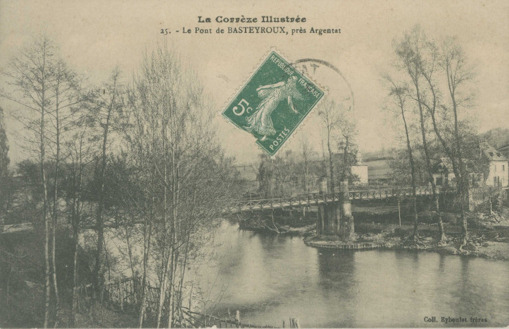 Argentat : "La Corrèze illustrée - 25 - Le pont de Basteyroux, près Argentat".