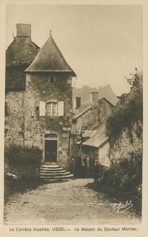 Ussel : "La Corrèze illustrée. Ussel. - La maison du docteur Mornac.".