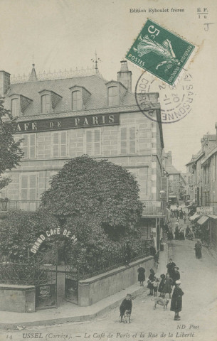 Ussel : "14 Ussel (Corrèze) - Le café de Paris et la rue de la Liberté".