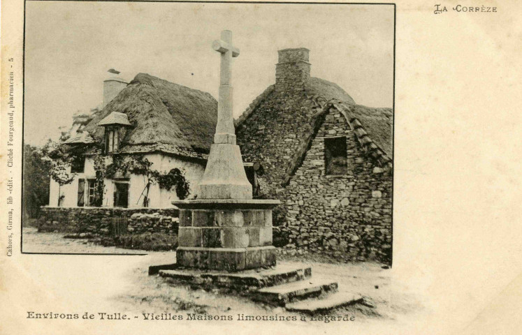 "La Corrèze. Environs de Tulle. - Vieilles maisons limousines à Lagarde".