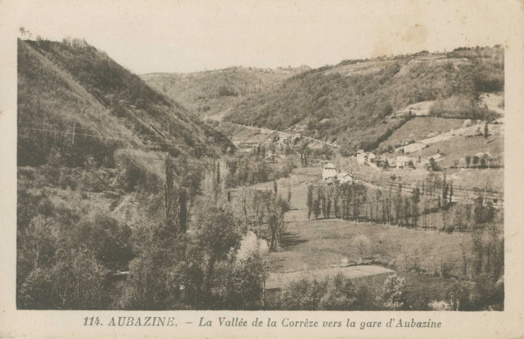 Aubazine : "114. Aubazine. - La vallée de la Corrèze vers la gare d'Aubazine".