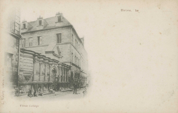 Brive-la-Gaillarde : "Brive, le - Vieux collège".