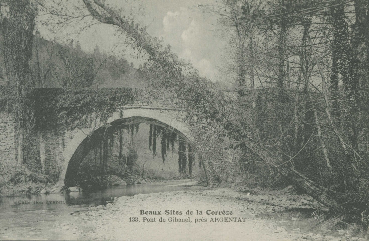 Saint-Martial-Entraygues : "Beaux sites de la Corrèze - 133. - Pont de Gibanel, près Argentat".