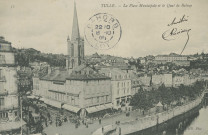 Tulle : "Tulle. - La place Municipale et le quai de Baluze".