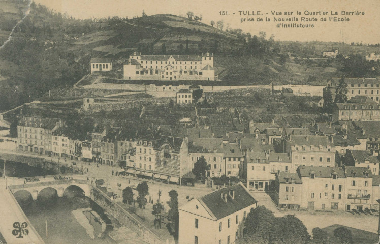 Tulle : "151- Tulle - Vue sur le Quartier La Barrière prise de la nouvelle route de l'Ecole d'instituteurs".