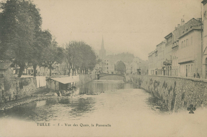 Tulle : "Tulle - 5 - Vue des quais, la passerelle".