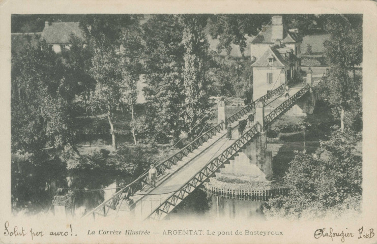 Argentat : "La Corrèze illustrée - Argentat - Le pont de Basteyroux".