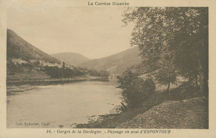Soursac : "La Corrèze illustrée - 34. Gorges de la Dordogne. - Paysage en aval d'Espontour".
