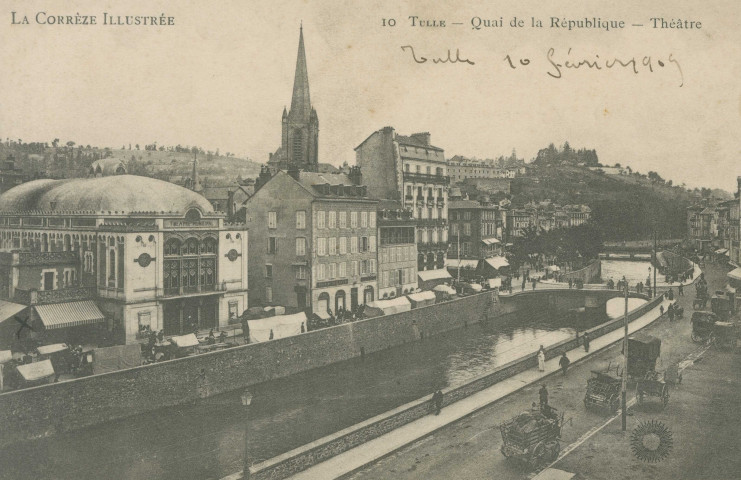 Tulle : "La Corrèze illustrée - 10 Tulle - Quai de la République - Théâtre".