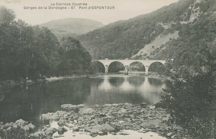 Soursac : "La Corrèze illustrée - Gorges de la Dordogne - 57 Pont d'Espontour".