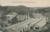 Tulle : "1. Souilhac-Tulle - La Manufacture d'armes".
