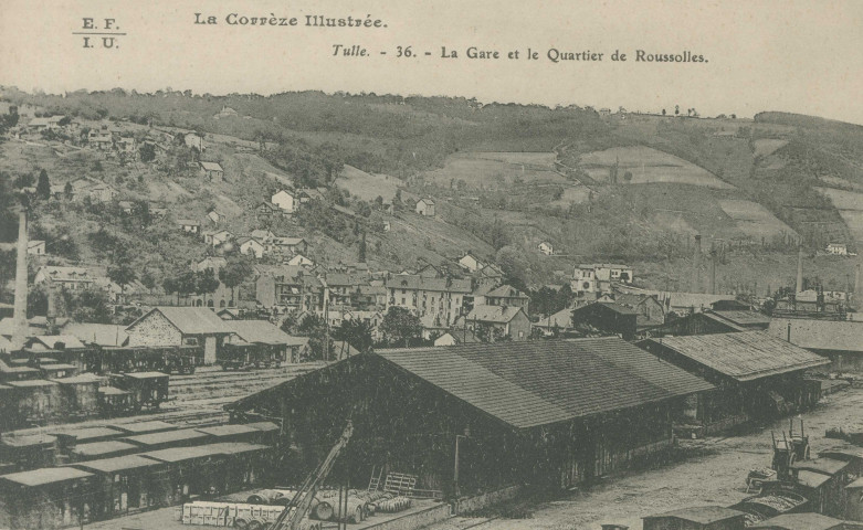 Tulle : "La Corrèze illustrée - Tulle. - 36. - La gare et le quartier de Roussolles.".