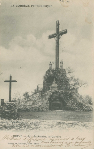 Brive-la-Gaillarde : "la Corrèze pittoresque - Brive - 89 - St-Antoine, le calvaire".