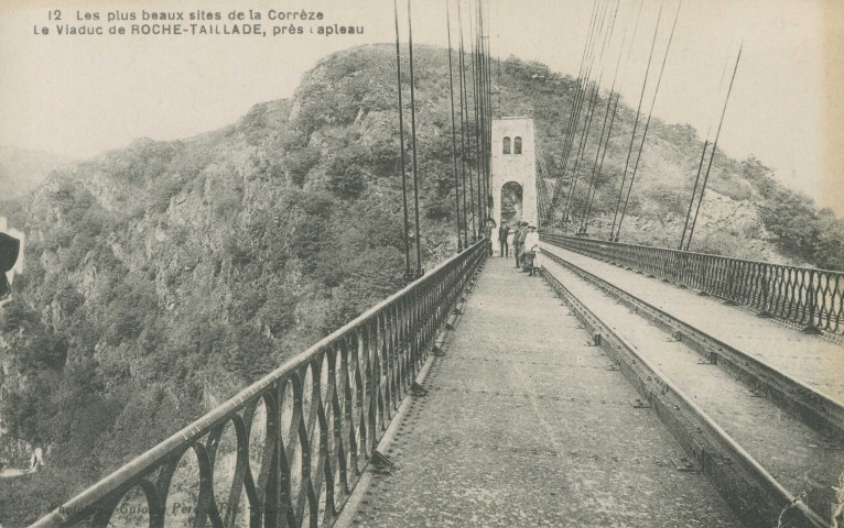 Lapleau : "12 Les plus beaux sites de la Corrèze - Le viaduc de Roche-Taillade, près Lapleau".