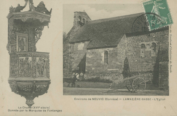 Lamazière-Basse : "Environs de Neuvic (Corrèze) - Lamazière-Basse - L'église" ; "La chaire (XVIe siècle) donnée par la Marquise de Fontanges".