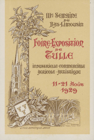 Tulle : "IIIe semaine du Bas-Limousin - Foire-exposition de Tulle - industrielle-commerciale-agricole-artistique - 11-21 août 1929". Dessin représentant la cathédrale, le châtaignier, les armes de Tulle (reproduction de l'affiche).