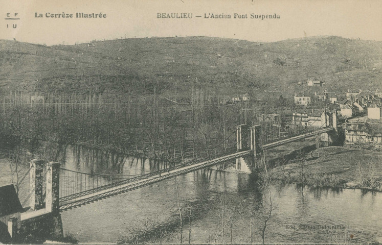 Beaulieu-sur-Dordogne : "La Corrèze illustrée - Beaulieu - L'ancien pont suspendu".