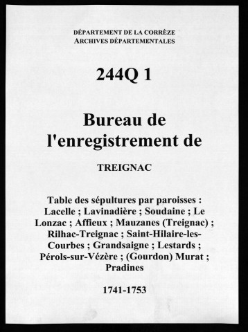 Paroisses de Lacelle, Lavinadière, Soudaine, Le Lonzac, Affieux, Mauzanes (Treignac), Rilhac-Treignac, Saint-Hilaire-les-Courbes, Grandsaigne, Lestards, Pérols-sur-Vézère, Gourdon-Murat, Pradines