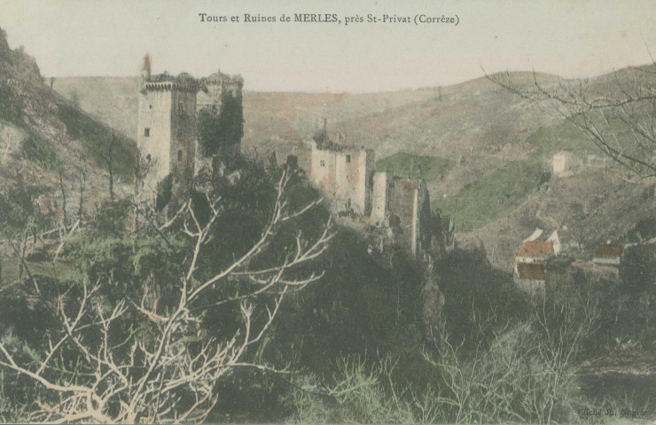 Saint-Geniez-O-Merle : "Tours et ruines de Merle, près St-Privat (Corrèze)".