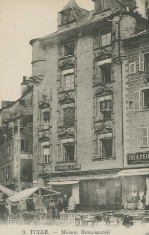 Tulle : "3. Tulle. - Maison Renaissance".