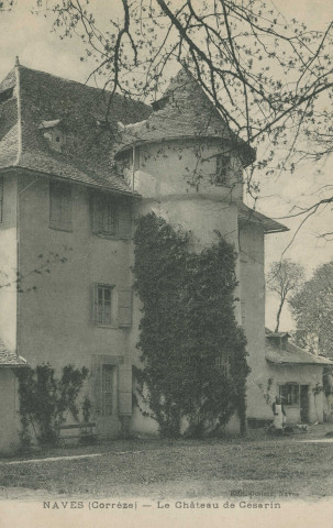 Naves : "Naves (Corrèze) - Le château de Césarin".