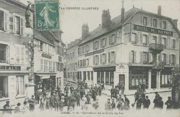 Ussel : "La Corrèze illustrée - Ussel - 41 - Carrefour de la Croix de fer".
