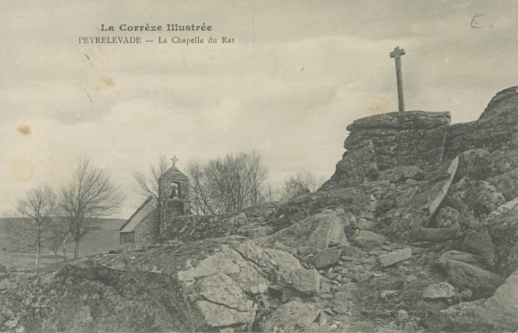 Peyrelevade : "La Corrèze illustrée - Peyrelevade - La Chapelle du Rat".