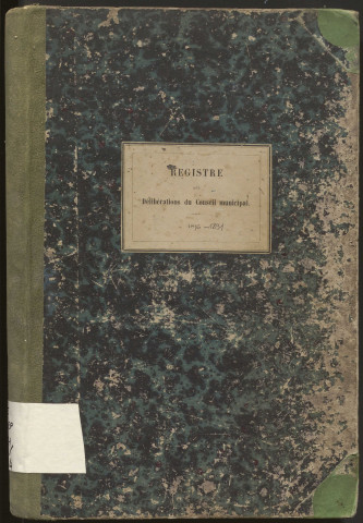 Délibérations du conseil municipal. 16 janvier 1876-7 juin 1891