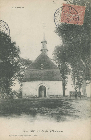 Ussel : "La Corrèze - 3 - Ussel - N.-D. de la Chabanne".
