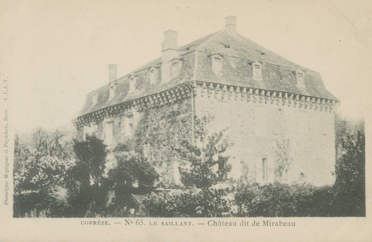 Voutezac : "Corrèze. - N°65. Le Saillant. - Château dit de Mirabeau".