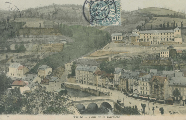 Tulle : "7 - Tulle - Pont de la Barrière".