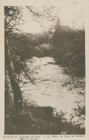 Eyburie : "Environs du Lonzac (Corrèze) - La Vézère au pont du Verdier".