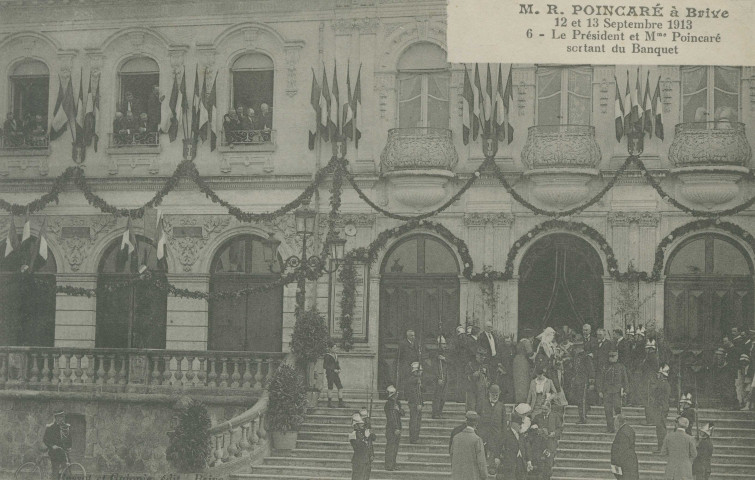 Brive-la-Gaillarde : "M.R. Poincaré à Brive -12 et 13 septembre 1913 - 6 - Le président et Mme sortant du banquet".