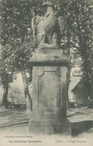 Ussel : "La Corrèze illustrée - Ussel - L'aigle romaine".