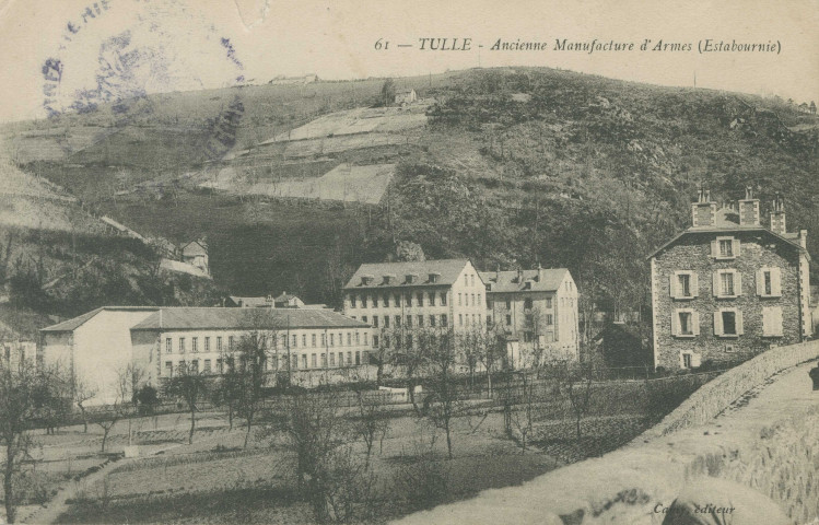 Tulle : "61 - Tulle - Ancienne Manufacture d'armes (Estabournie)".