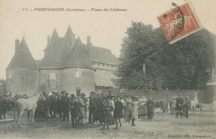Arnac-Pompadour : "17 - Pompadour (Corrèze) - place du château".