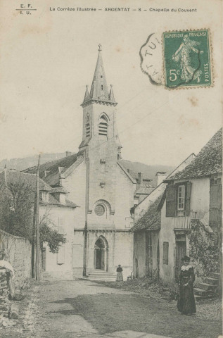 Argentat : "La Corrèze illustrée - Argentat - 8 - Chapelle du couvent".