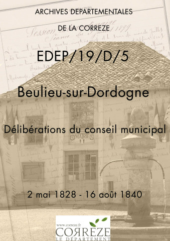 Délibérations du conseil municipal. 02 mai 1828-16 août 1840