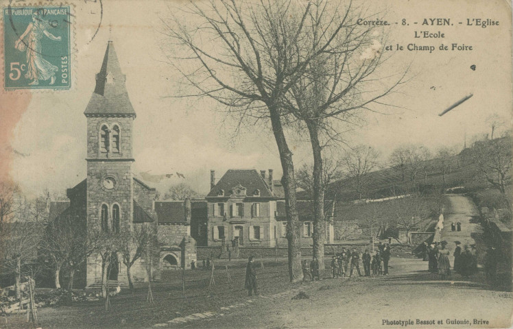 Ayen : "Corrèze - 8 - Ayen, l'église, l'école et le Champ de foire".