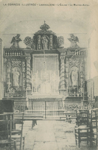 Lagraulière : "La Corrèze illustrée - Lagraulière - L'église - Le maître-autel".