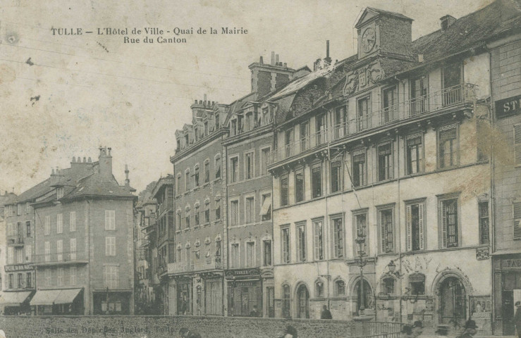 Tulle : "Tulle - L'hôtel de ville - Quai de la mairie - Rue du Canton".