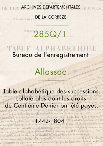 Table alphabétique des successions collatérales dont les droits de Centième Denier ont été payés