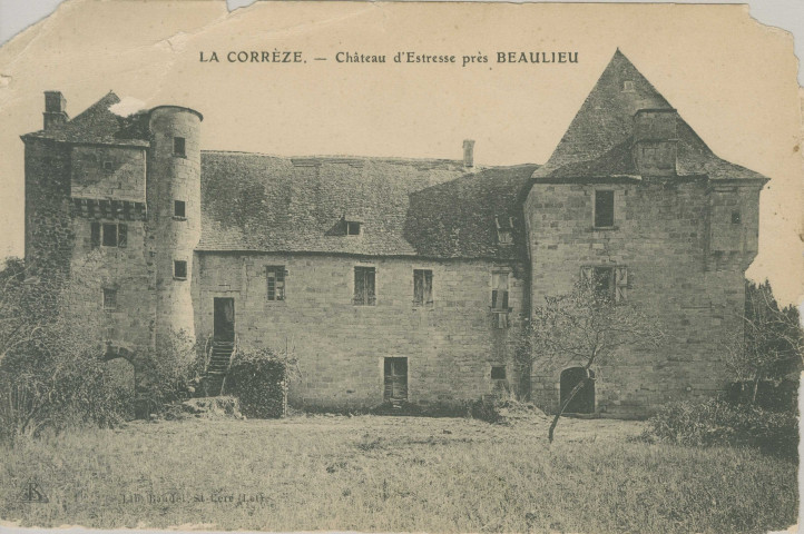 Beaulieu-sur-Dordogne : " La Corrèze - Château d'Estresse près Beaulieu".