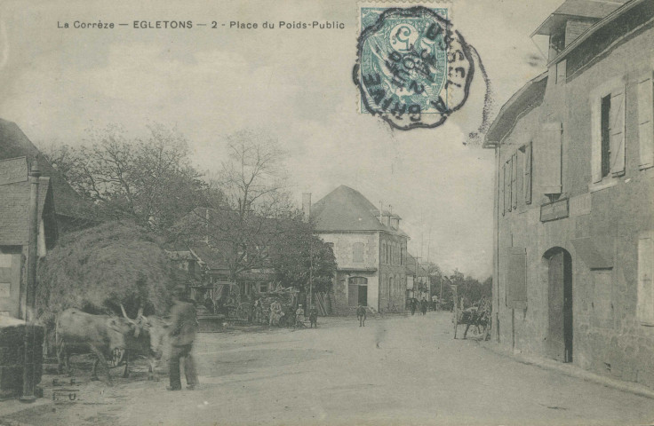 Egletons : "La Corrèze - Egletons - 2 - Place du poids-public".