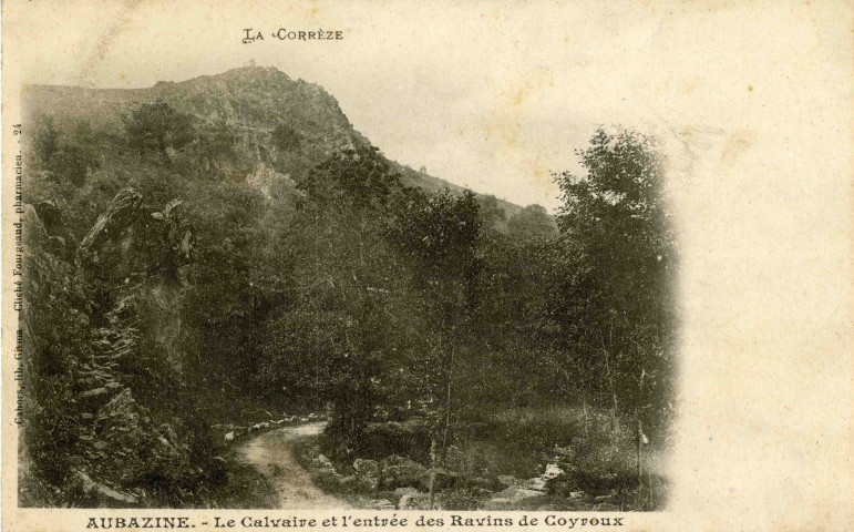 "La Corrèze. Aubazine. - Le Calvaire et l'entrée des Ravins de Coyroux".