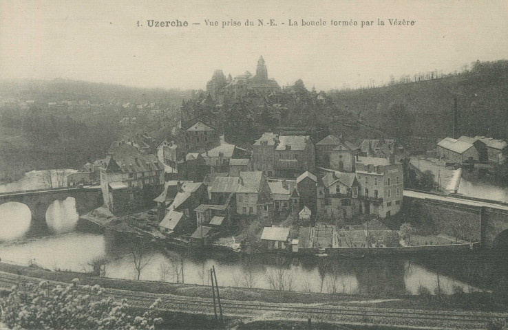 Uzerche : "1. - Uzerche - Vue prise du N.E. - La boucle formée par la Vézère".